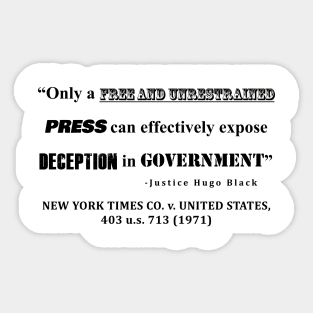 Only a free and unrestrained PRESS can effectively expose deception in GOVERNMENT Sticker